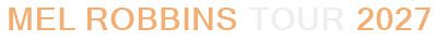 Mel Robbins Tour 2027